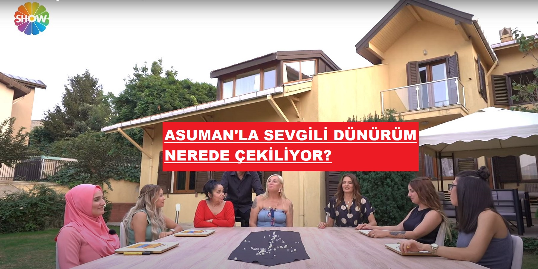 Asuman’la Sevgili Dünürüm Nerede Çekiliyor? Asuman’la Sevgili Dünürüm Hangi Evde, İl ve İlçede çekildi?