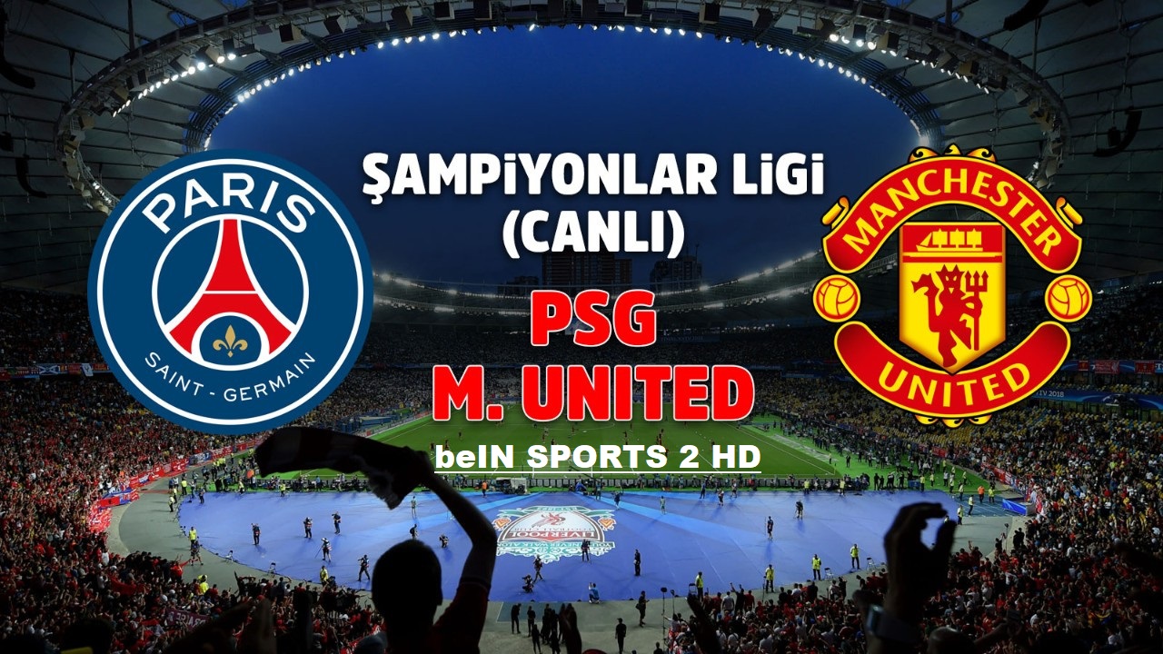 PSG (1-2) Manchester United Maçı kaç kaç bitti?