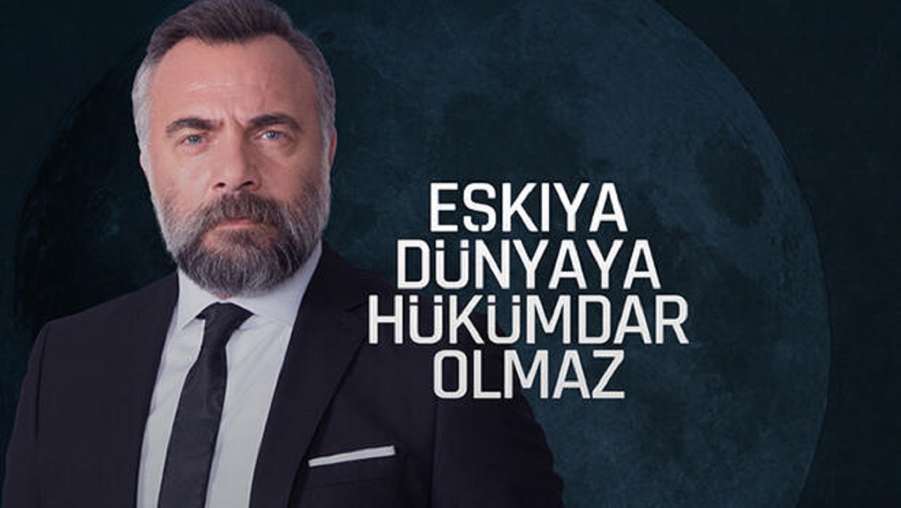 Eşkıya Dünyaya Hükümdar Olmaz final mi yapıyor? Eşkıya Dünyaya Hükümdar Olmaz ne zaman final yapıyor, bitiyor, son bölümde neler oldu?