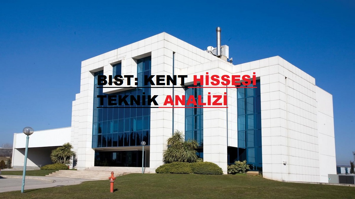 IST: KENT Hisse Senedi (KENT GIDA MADDELERİ SANAYİİ VE TİCARET AŞ) 30 Kasım Teknik Analizi ve Yorumu