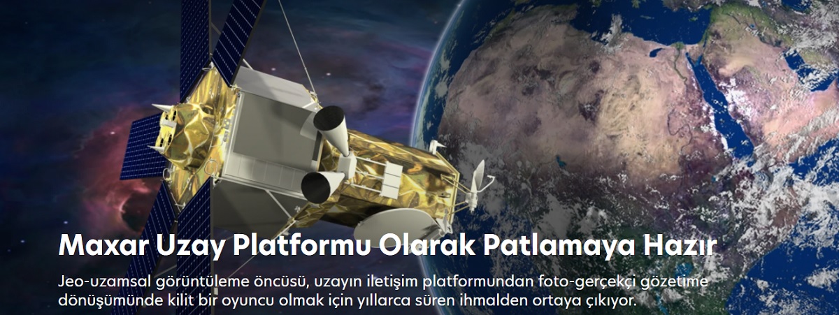 Maxar Uzay Platformu Olarak Patlamaya Hazır