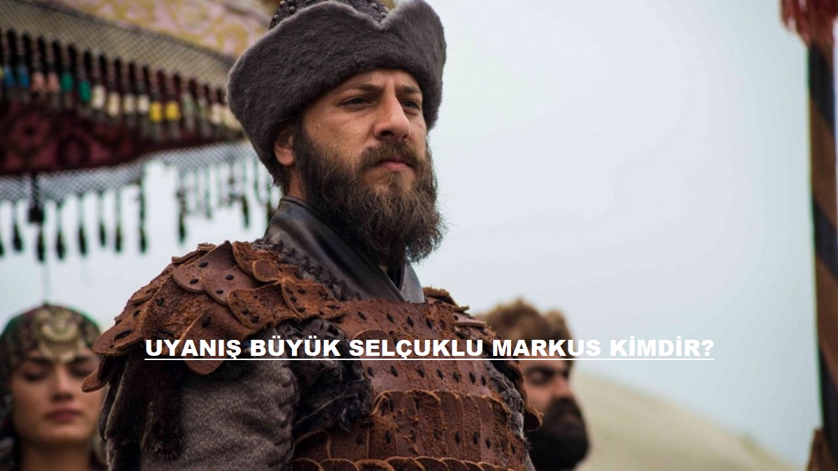 Uyanış Büyük Selçuklu Markus Kimdir, Gerçek adı ne? Markus Tarihte Ölecek Mi? Kaan Taşaner Eşi Kim, Oynadığı Diziler Ne?