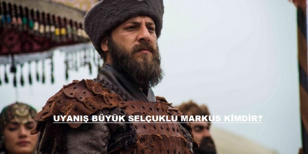 Uyanış Büyük Selçuklu Markus Gerçek Adı Ne, Kim? Kaan Taşaner Sevgilisi, Eşi Kimdir, Nerelidir, Kaç yaşında?