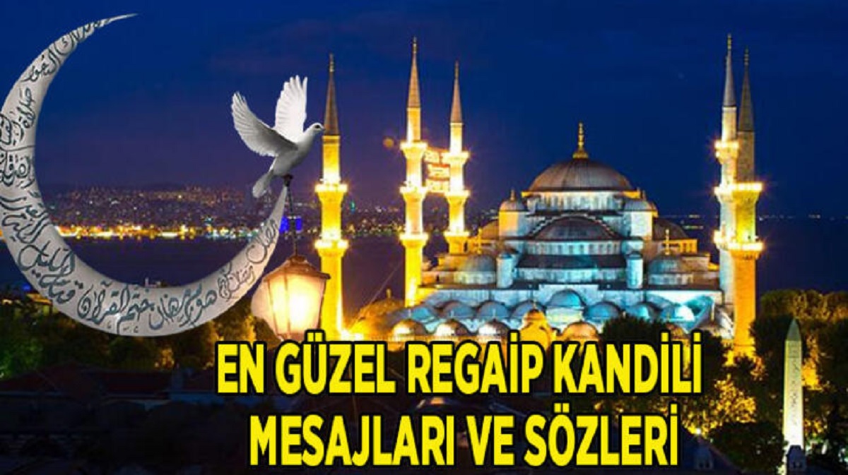 Regaip Kandili mesajları 2022 resimli, Regaip Kandili kısa ve anlamlı güzel mesajlar, (Resimli, Dualı, Ayetli, Kısa, Uzun)