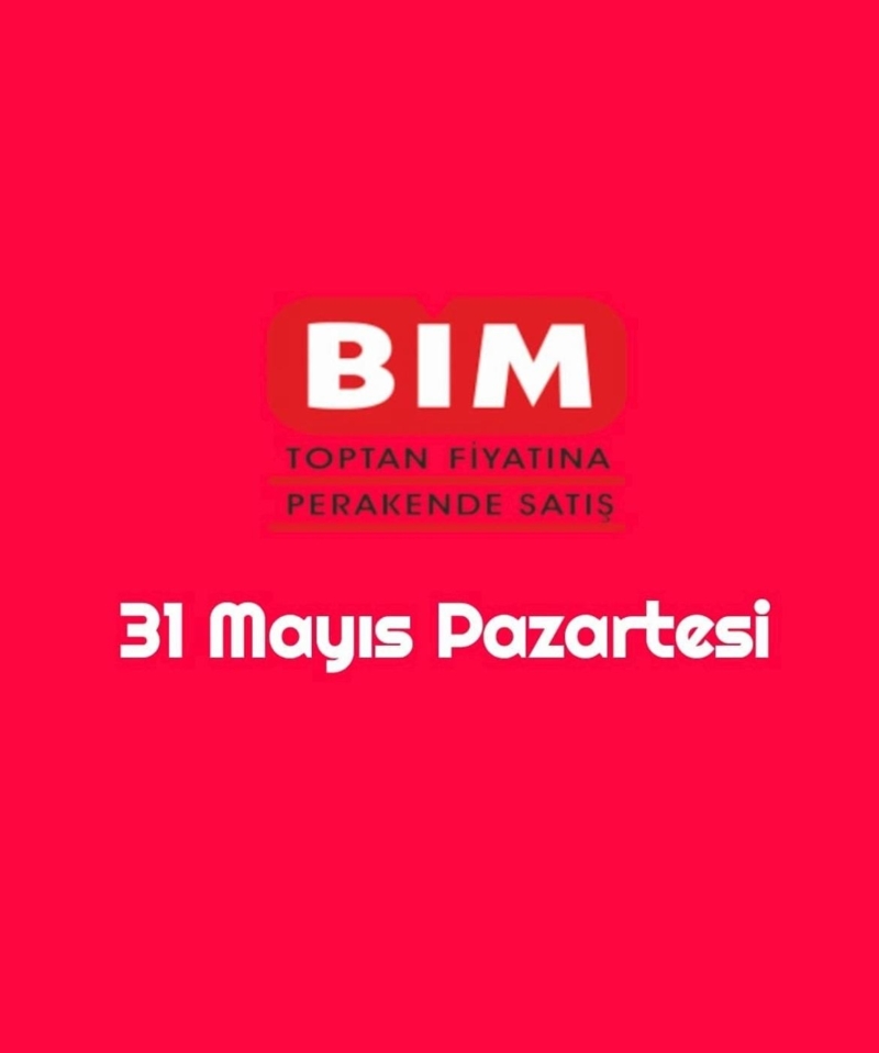 BİM Aktüel Ürünler! 31 Mayıs Bim Kataloğ! Bim İndirimdeki ürünler! Bim Erken Kataloğ!