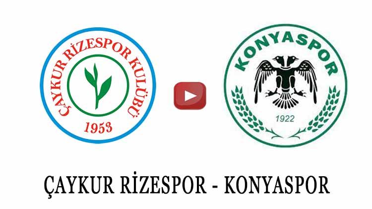 Çaykur Rizespor Konyaspor Maçı CANLI izle şifresiz