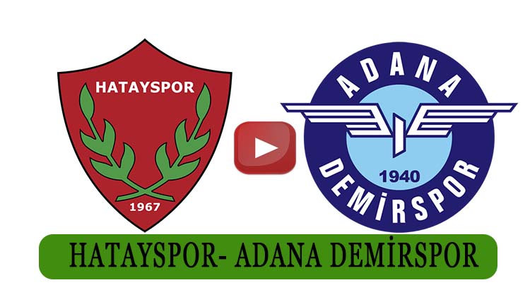 Taraftarium24 Hatayspor Adana Demirspor maçı canlı izle