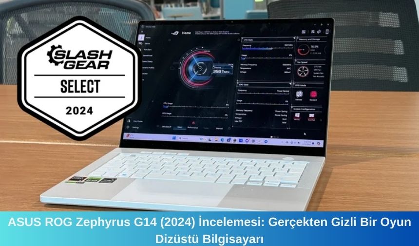 ASUS ROG Zephyrus G14 (2024) İncelemesi: Gerçekten Gizli Bir Oyun Dizüstü Bilgisayarı