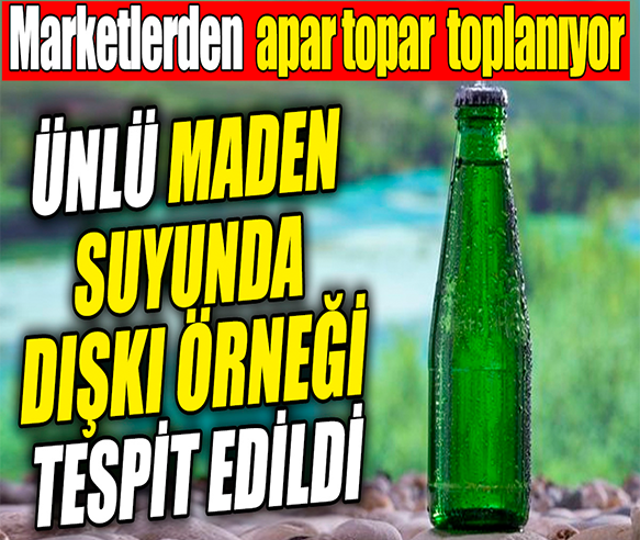 Ünlü Maden Suyunda Tespit Edildi