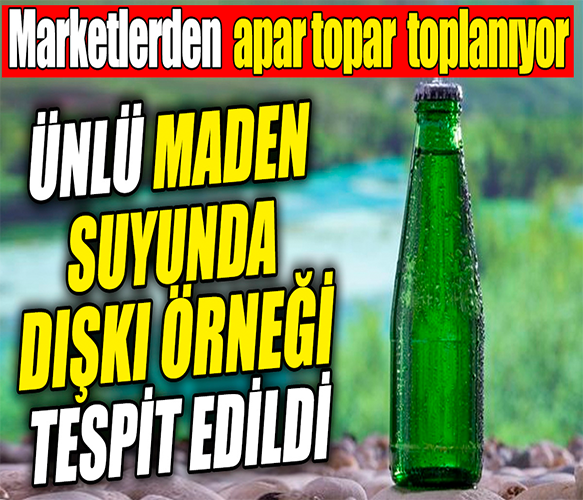 Ünlü Maden Suyunda Tespit Edildi