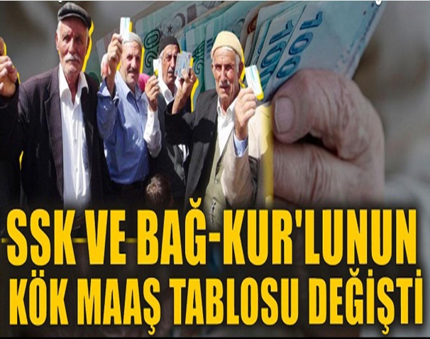 SSK VE BAGKUR’LUNUN KÖK MAAŞ TABLOSU