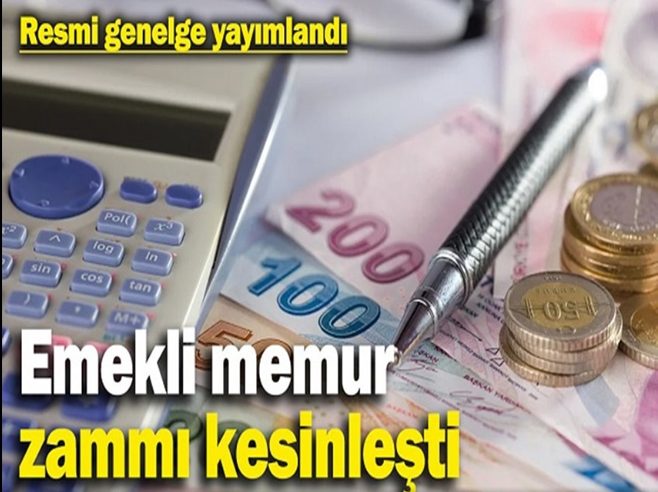 Emekli memur zam resmi genelgeyle kesinleşti!