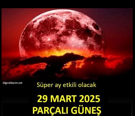 29 Mart Tutulmasına dikkat