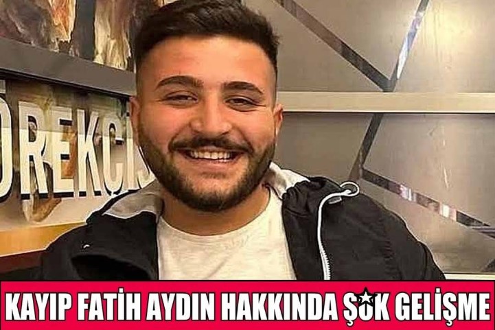 FATİH AYDIN OLAYINDA SON DURUM