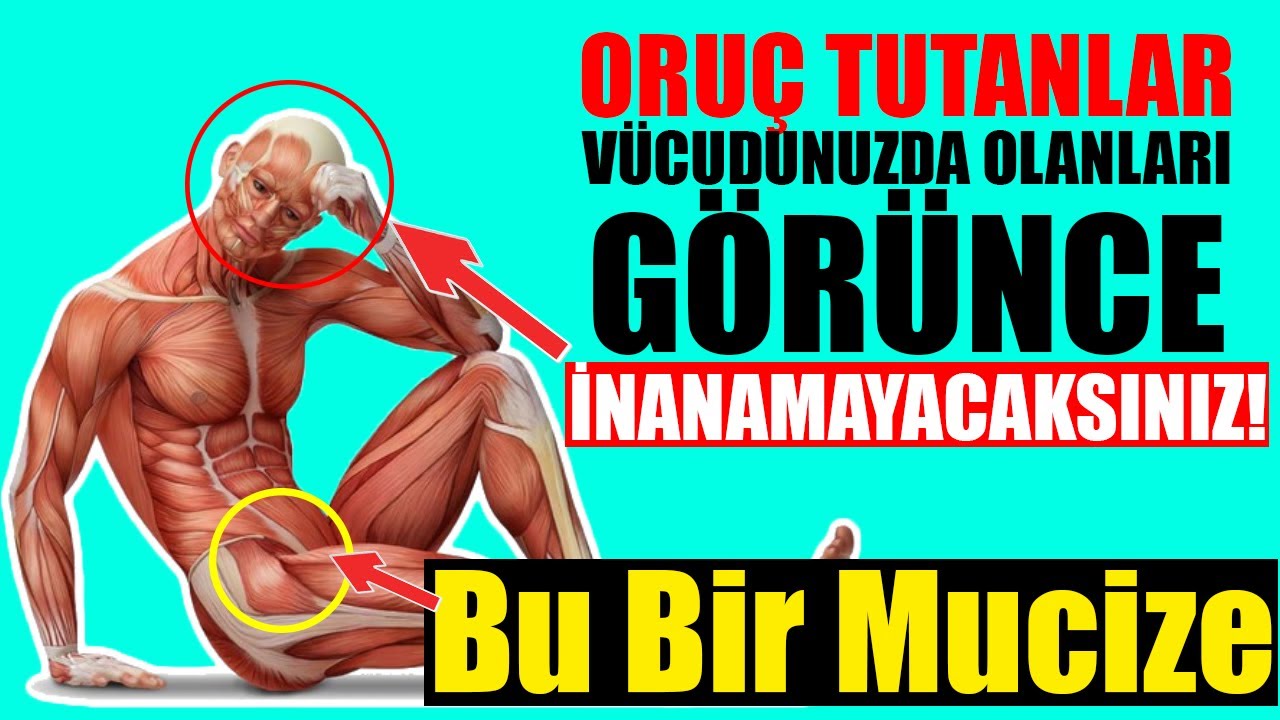 Ramazanda oruç tutmanın vücuttaki inanılmaz değişimi