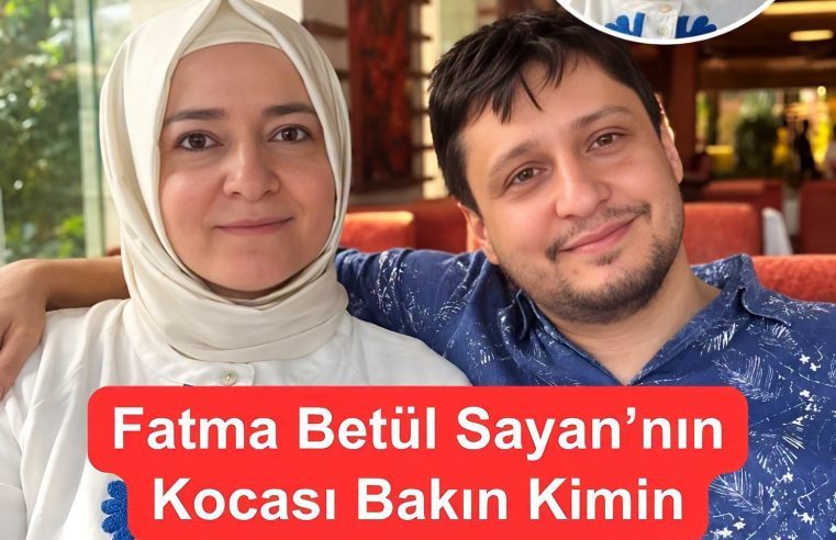 Fatma Betül Sayan Kaya ile eşi İlyas Kaya