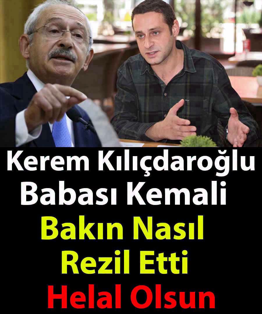 Kerem Kılıçdaroğlu Babasına Baakın Ne Yaptı